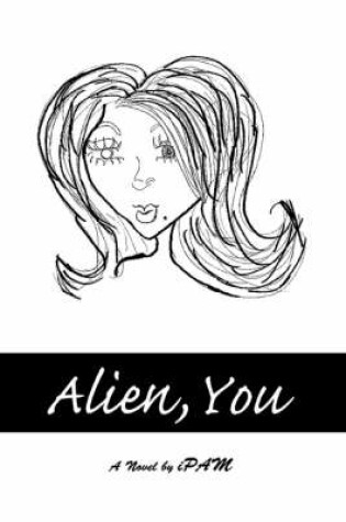 Cover of Alien, You