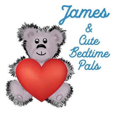 Book cover for James & Cute Bedtime Pals