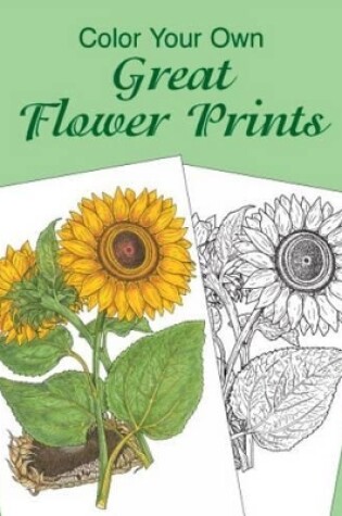 Cover of Color Your Own Great Flower Prints