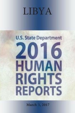 Cover of LIBYA 2016 HUMAN RIGHTS Report