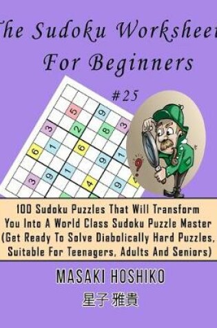 Cover of The Sudoku Worksheets For Beginners #25