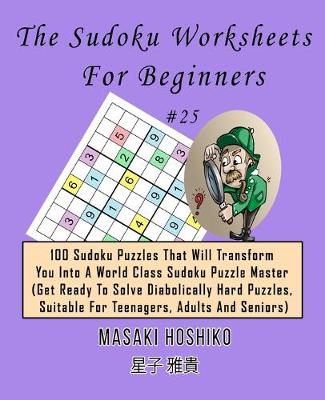 Book cover for The Sudoku Worksheets For Beginners #25