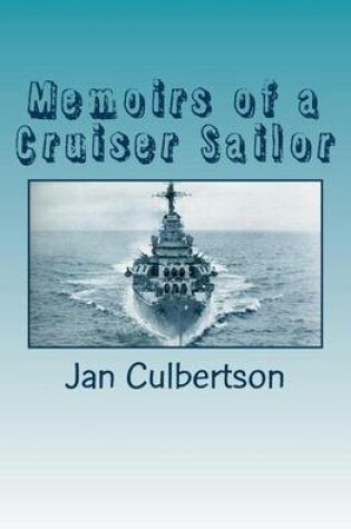 Cover of Memoirs of a Cruiser Sailor
