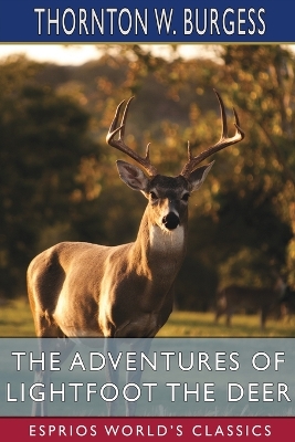 Book cover for The Adventures of Lightfoot the Deer (Esprios Classics)