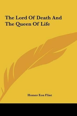 Book cover for The Lord of Death and the Queen of Life the Lord of Death and the Queen of Life