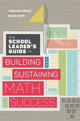 Cover of The School Leader's Guide to Building and Sustaining Math Success