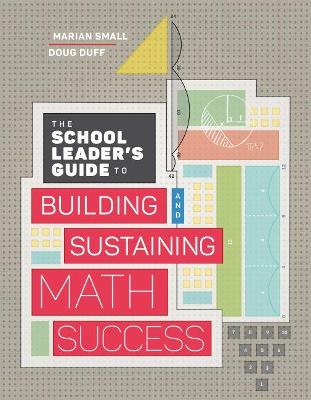 Book cover for The School Leader's Guide to Building and Sustaining Math Success