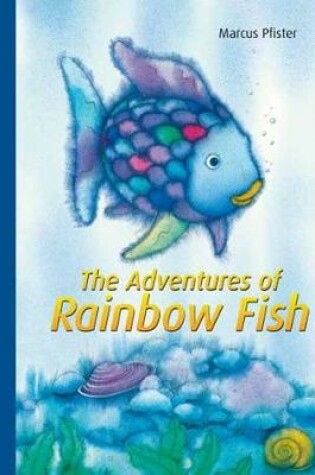 Cover of The Adventures of Rainbow Fish