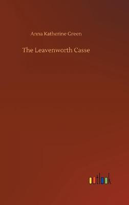 Book cover for The Leavenworth Casse