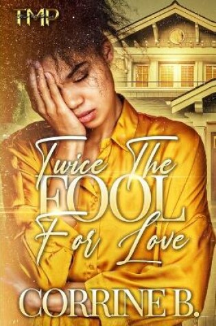 Cover of Twice The Fool For Love