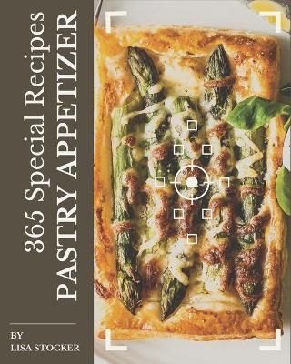 Cover of 365 Special Pastry Appetizer Recipes