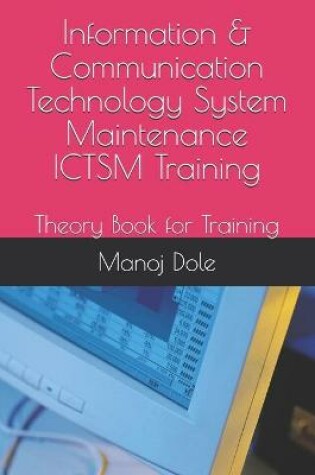 Cover of Information & Communication Technology System Maintenance ICTSM Training