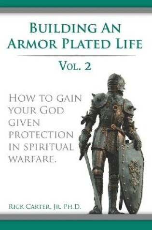 Cover of Building an armor plated life volume 2