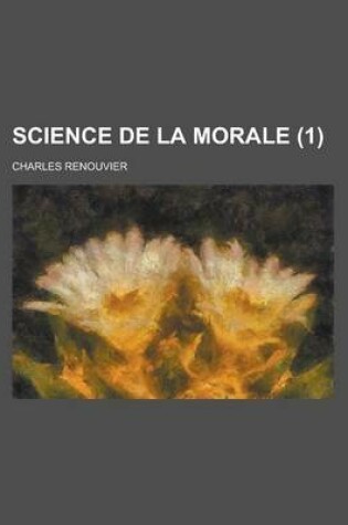 Cover of Science de La Morale (1)