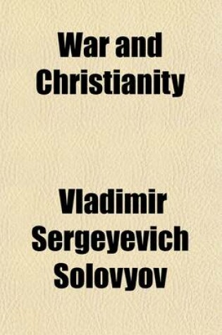 Cover of War and Christianity; From the Russian Point of View