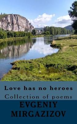 Book cover for Love Has No Heroes