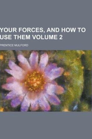 Cover of Your Forces, and How to Use Them Volume 2