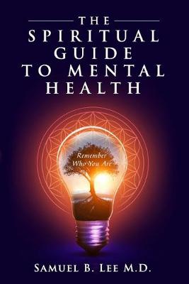 Book cover for The Spiritual Guide to Mental Health
