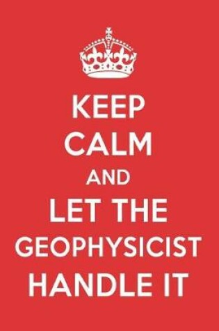 Cover of Keep Calm and Let the Geophysicist Handle It