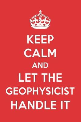 Book cover for Keep Calm and Let the Geophysicist Handle It