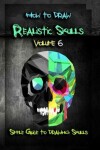 Book cover for How to Draw Realistic Skulls Volume 6