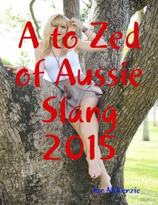 Cover of A To Zed of Aussie Slang