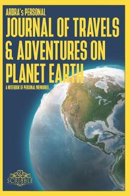 Book cover for ARDRA's Personal Journal of Travels & Adventures on Planet Earth - A Notebook of Personal Memories