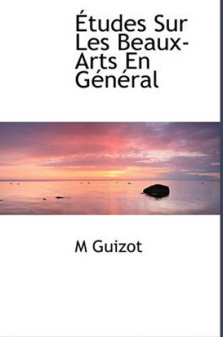 Cover of Etudes Sur Les Beaux-Arts En G N Ral
