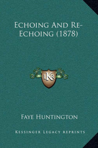 Cover of Echoing and Re-Echoing (1878)
