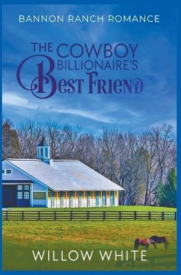 Book cover for The Cowboy Billionaire's Best Friend