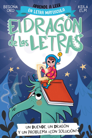 Cover of PHONICS IN SPANISH-Un duende, un dragón y un problema  ¿con solución? / An Elf, a Dragon, and a Problem... With a Solution? The Letters Dragon 3