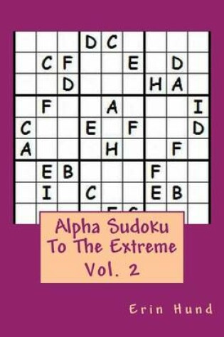 Cover of Alpha Sudoku to the Extreme Vol. 2