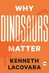 Book cover for Why Dinosaurs Matter