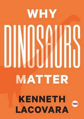 Cover of Why Dinosaurs Matter