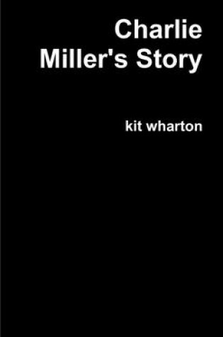 Cover of Charlie Miller's Story