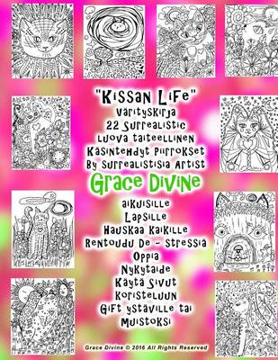 Book cover for "Kissan Life" Varityskirja 22 Surrealistic luova taiteellinen Kasintehdyt Piirrokset By surrealistisia Artist Grace Divine