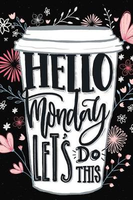 Book cover for Hello Monday Let's Do This