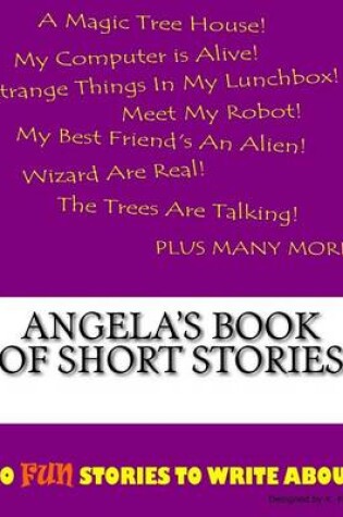 Cover of Angela's Book Of Short Stories