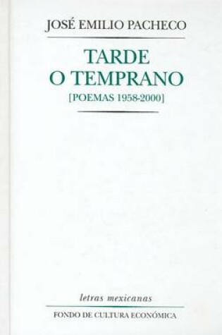 Cover of Tarde O Temprano (Poemas 1958-2000)