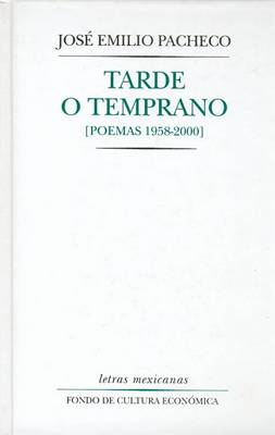 Book cover for Tarde O Temprano (Poemas 1958-2000)