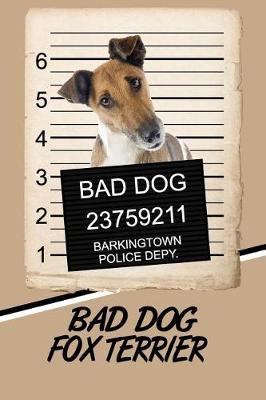 Book cover for Bad Dog Fox Terrier