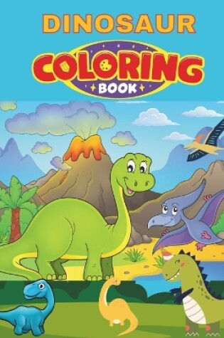 Cover of Dinosaur Coloring Book for Kids