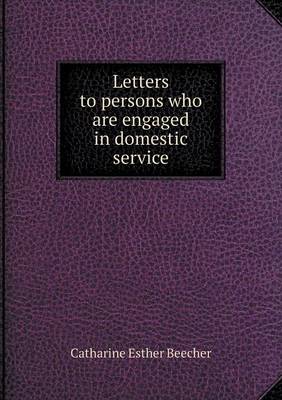 Book cover for Letters to persons who are engaged in domestic service