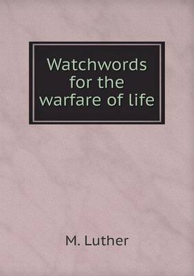 Book cover for Watchwords for the warfare of life