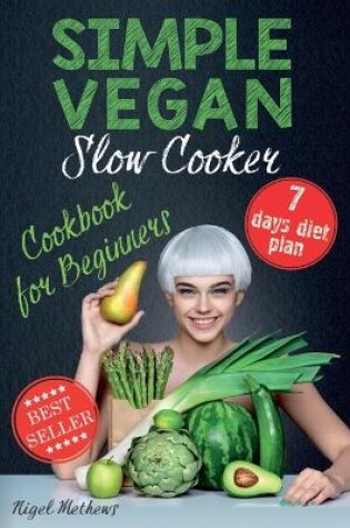 Cover of Simple Vegan Slow Cooker Cookbook for Beginners
