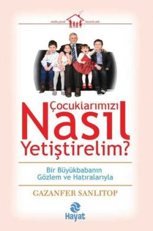 Cover of Cocuklarımizi Nasil Yetistirelim?
