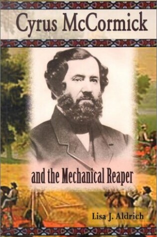 Cover of Cyrus McCormick and the Mechanical Reaper