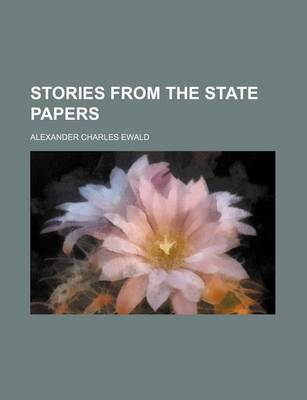 Book cover for Stories from the State Papers (Volume 1)