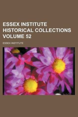 Cover of Essex Institute Historical Collections Volume 52