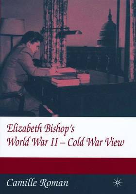 Book cover for Elizabeth Bishop and Cold War
